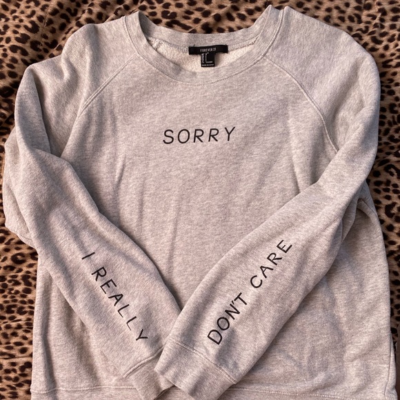 Forever 21 Sweaters - Sorry I Really Don’t Care Crewneck